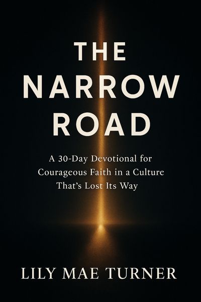 Produktbild: The Narrow Road: A 30-Day Devotional for Courageous Faith in a Culture That's Lost Its Way
