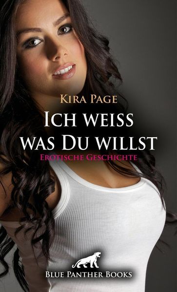 Produktbild: Ich weiss was Du willst | Erotische Geschichte + 1 weitere Geschichte