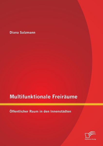 Produktbild: Multifunktionale Freir&auml;ume: &Ouml;ffentlicher Raum in den Innenst&auml;dten