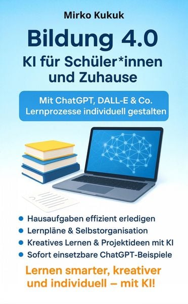 Produktbild: Bildung 4.0 - KI f&uuml;r Sch&uuml;ler*innen und Zuhause