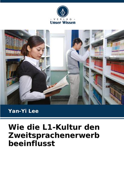 Produktbild: Wie die L1-Kultur den Zweitsprachenerwerb beeinflusst