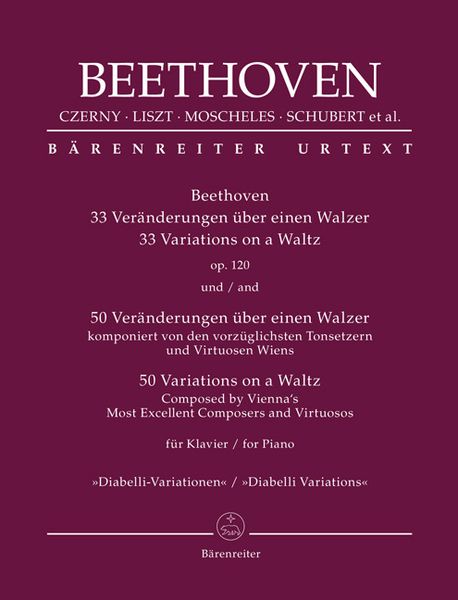 Produktbild: Beethoven: 33 Ver&auml;nderungen &uuml;ber einen Walzer op. 120 / 50 Ver&auml;nderungen &uuml;ber einen Walzer komponiert von den vorz&uuml;glichsten Tonsetzern und Virtuosen