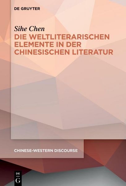 Produktbild: Die weltliterarischen Elemente in der chinesischen Literatur