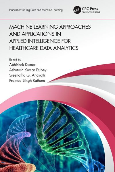 Produktbild: Machine Learning Approaches and Applications in Applied Intelligence for Healthcare Data Analytics