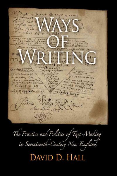 Produktbild: Ways of Writing: The Practice and Politics of Text-Making in Seventeenth-Century New England