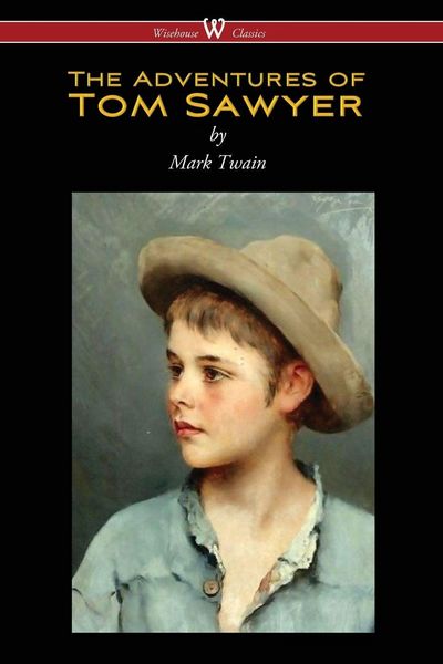 Produktbild: The Adventures of Tom Sawyer (Wisehouse Classics Edition)