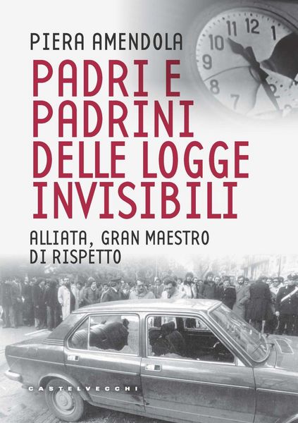 Produktbild: Padri e padrini delle logge invisibili. Alliata, Gran Maestro di rispetto