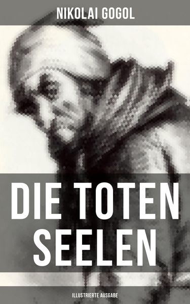 Produktbild: Die toten Seelen (Illustrierte Ausgabe)