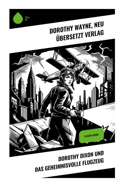 Produktbild: Dorothy Dixon und das geheimnisvolle Flugzeug