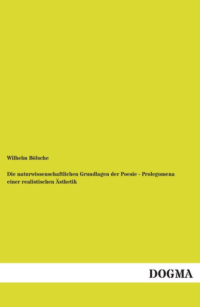 Produktbild: Die naturwissenschaftlichen Grundlagen der Poesie - Prolegomena einer realistischen &Auml;sthetik