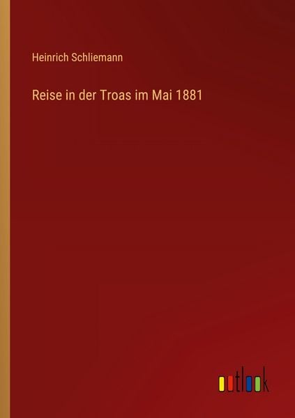 Produktbild: Reise in der Troas im Mai 1881