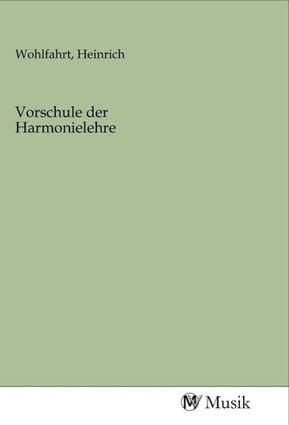 Vorschule der Harmonielehre, Taschenbuch von , MV-Musik, 9783968772271