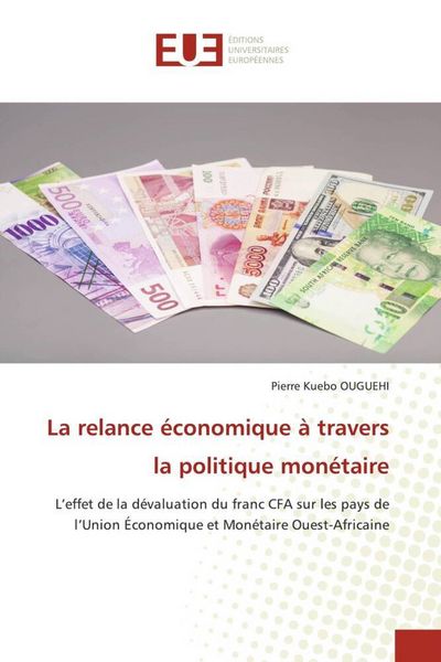 Produktbild: La relance &eacute;conomique &agrave; travers la politique mon&eacute;taire