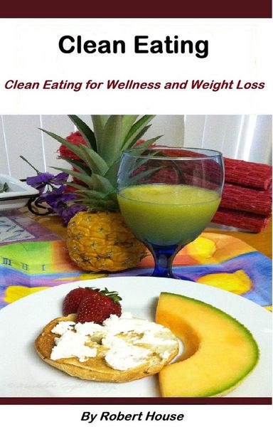 Produktbild: Clean Eating:For Wellness and Weight Loss