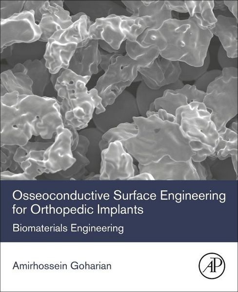 Produktbild: Goharian, A: Osseoconductive Surface Engineering for Orthope