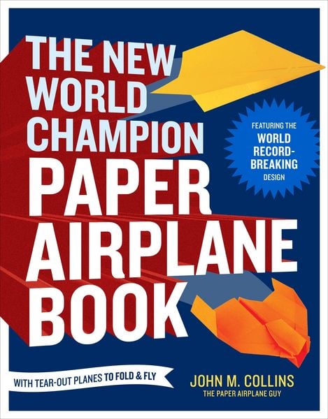 Produktbild: The New World Champion Paper Airplane Book