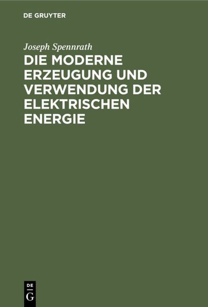 Produktbild: Die moderne Erzeugung und Verwendung der Elektrischen Energie
