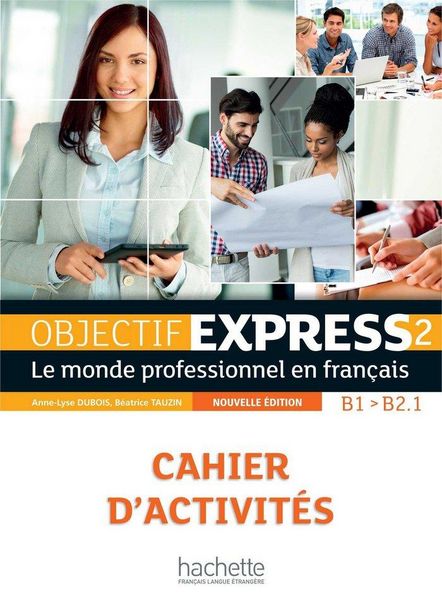 Produktbild: Objectif Express 2 [2e edition] - Cahier d'activites (B1-B2.1)