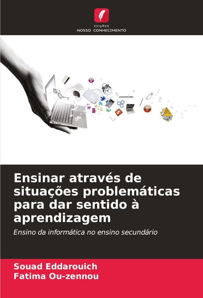 Produktbild: Ensinar atrav&eacute;s de situa&ccedil;&otilde;es problem&aacute;ticas para dar sentido &agrave; aprendizagem