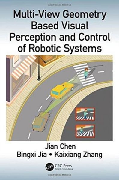 Produktbild: Multi-View Geometry Based Visual Perception and Control of Robotic Systems
