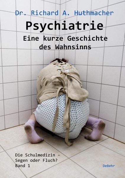 Produktbild: Psychiatrie - Eine kurze Geschichte des Wahnsinns
