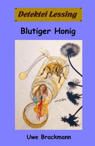 Produktbild: Blutiger Honig: Detektei Lessing Kriminalserie, Band 45.