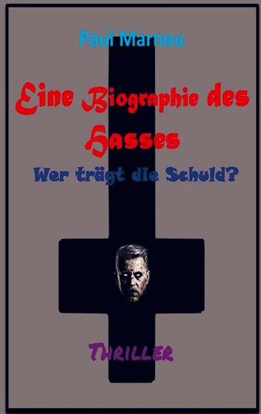 Produktbild: Eine Biographie des Hasses