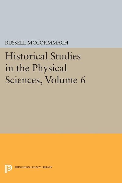 Produktbild: Historical Studies in the Physical Sciences, Volume 6