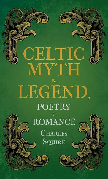Produktbild: Celtic Myth & Legend, Poetry & Romance