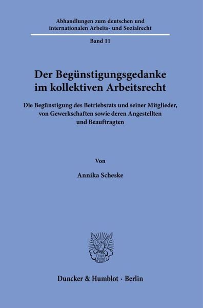 Produktbild: Der Beg&uuml;nstigungsgedanke im kollektiven Arbeitsrecht.
