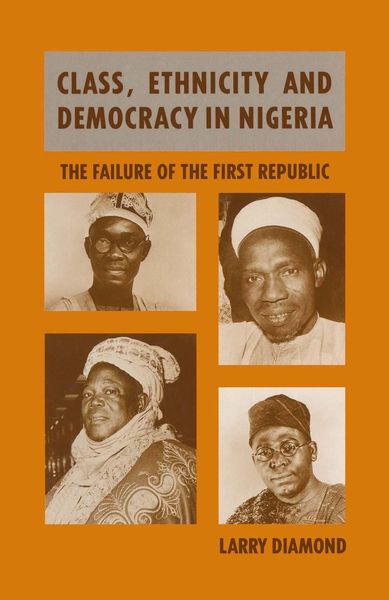 Produktbild: Class, Ethnicity and Democracy in Nigeria