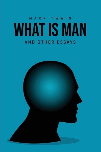 Produktbild: What Is Man? And Other Essays