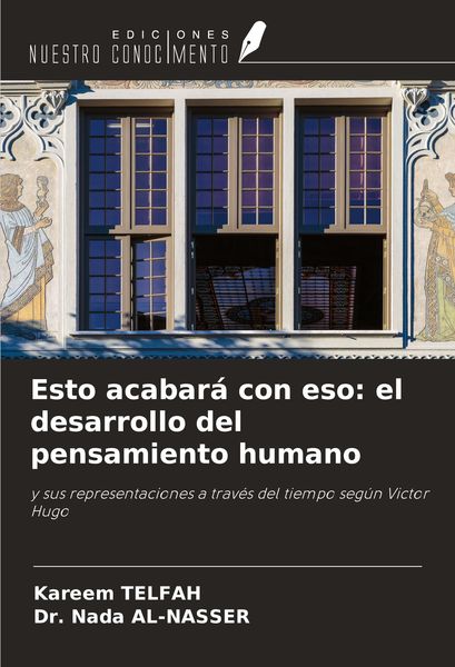 Produktbild: Esto acabar&aacute; con eso: el desarrollo del pensamiento humano