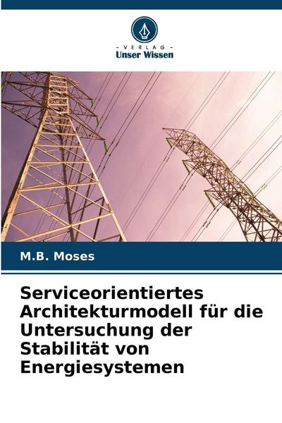 Produktbild: Serviceorientiertes Architekturmodell f&uuml;r die Untersuchung der Stabilit&auml;t von Energiesystemen