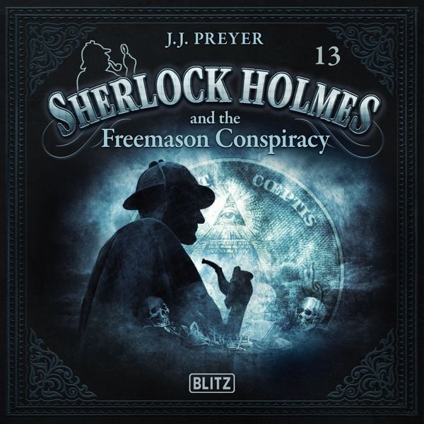 New Cases of Sherlock Holmes - Episode 13: Sherlock Holmes and the Freemason Conspiracy - Arthur Conan Doyle , J. J. Preyer, Audio, 9783689846695
