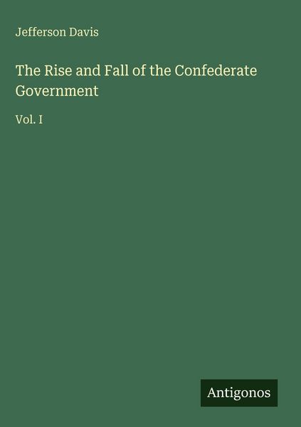 Produktbild: The Rise and Fall of the Confederate Government