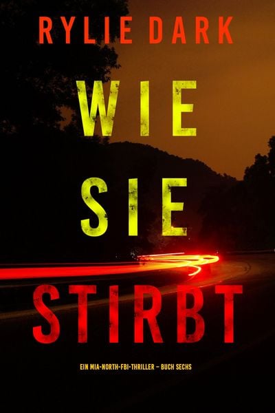 Produktbild: Wie sie stirbt (Ein Mia-North-FBI-Thriller - Buch Sechs)