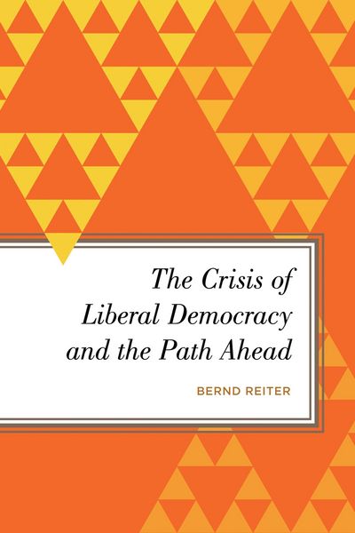 Produktbild: The Crisis of Liberal Democracy and the Path Ahead