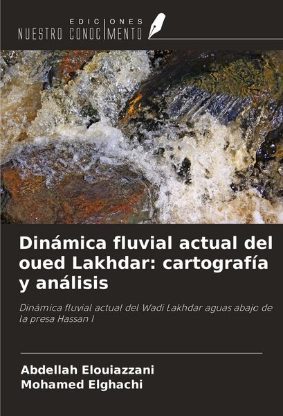 Produktbild: Din&aacute;mica fluvial actual del oued Lakhdar: cartograf&iacute;a y an&aacute;lisis