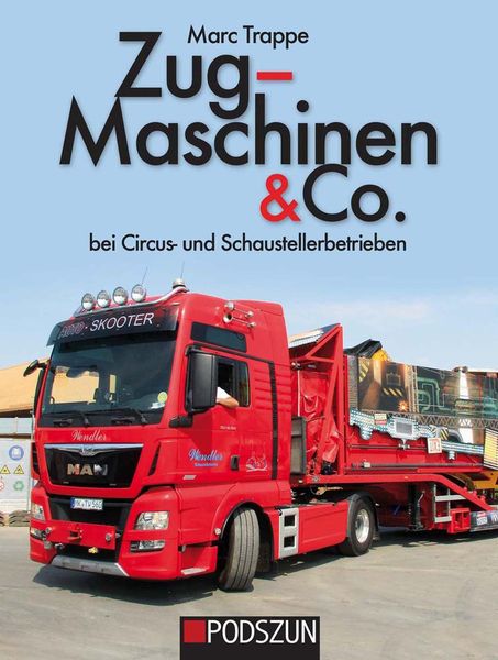 Zugmaschinen & Co. Bei Circus- und Schaustellerbetrieben