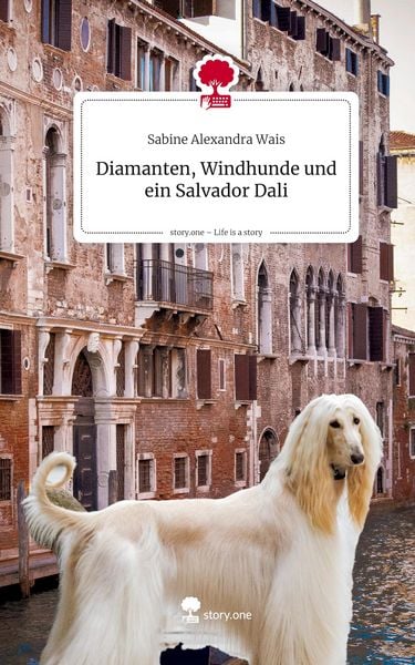Produktbild: Diamanten, Windhunde und ein Salvador Dali. Life is a Story - story.one