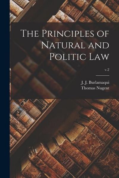Produktbild: The Principles of Natural and Politic Law; v.2