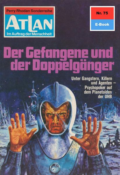 Produktbild: Atlan 75: Der Gefangene und der Doppelg&auml;nger