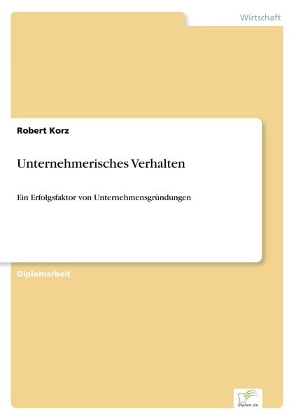 Unternehmerisches Verhalten, Taschenbuch von Robert Korz, GRIN, 9783838637617