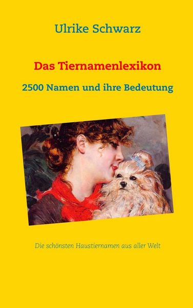 Produktbild: Das Tiernamenlexikon - Die sch&ouml;nsten Haustiernamen aus aller Welt