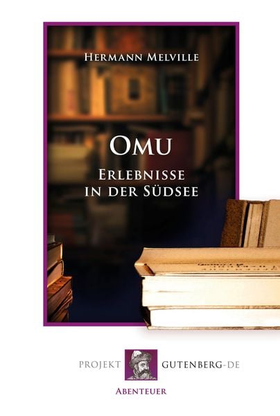 Produktbild: OMU. Erlebnisse in der S&uuml;dsee (&Uuml;bersetzt von Karl Federn)