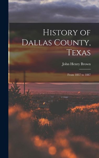 Produktbild: History of Dallas County, Texas