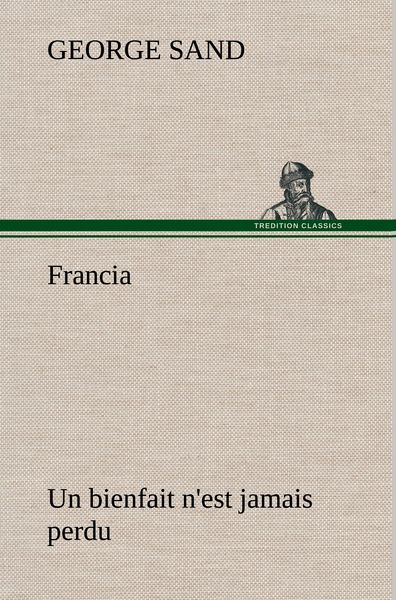 Produktbild: Francia; Un bienfait n'est jamais perdu