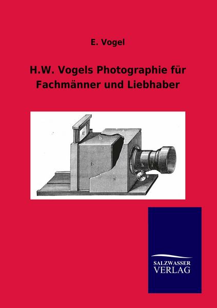 Produktbild: H.W. Vogels Photographie f&uuml;r Fachm&auml;nner und Liebhaber