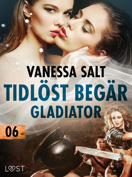 Produktbild: Tidl&ouml;st beg&auml;r 6: Gladiator - erotisk novell